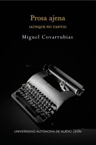 Miguel Covarrubias Prosa Ajena