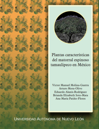Víctor Manuel Molina-Guerra y otros - Plantas características del matorral espinoso tamaulipeco