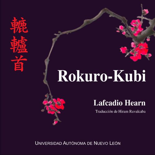 Lafcadio Hearn - Rokuro-Kubi