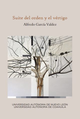 Alfredo García Valdez - Suite del orden y del vértigo