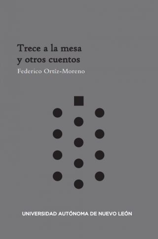 Federico Ortiz-Moreno - Trece a la mesa