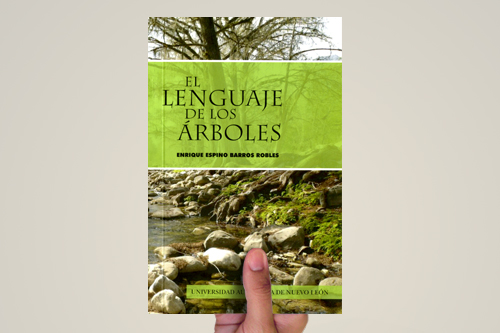 Enrique Espino Barros Robles – El lenguaje de los árboles – Editorial  Universitaria UANL