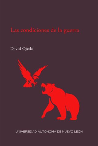 Narrativa-Las condiciones de la guerra (D. Ojeda) (1)