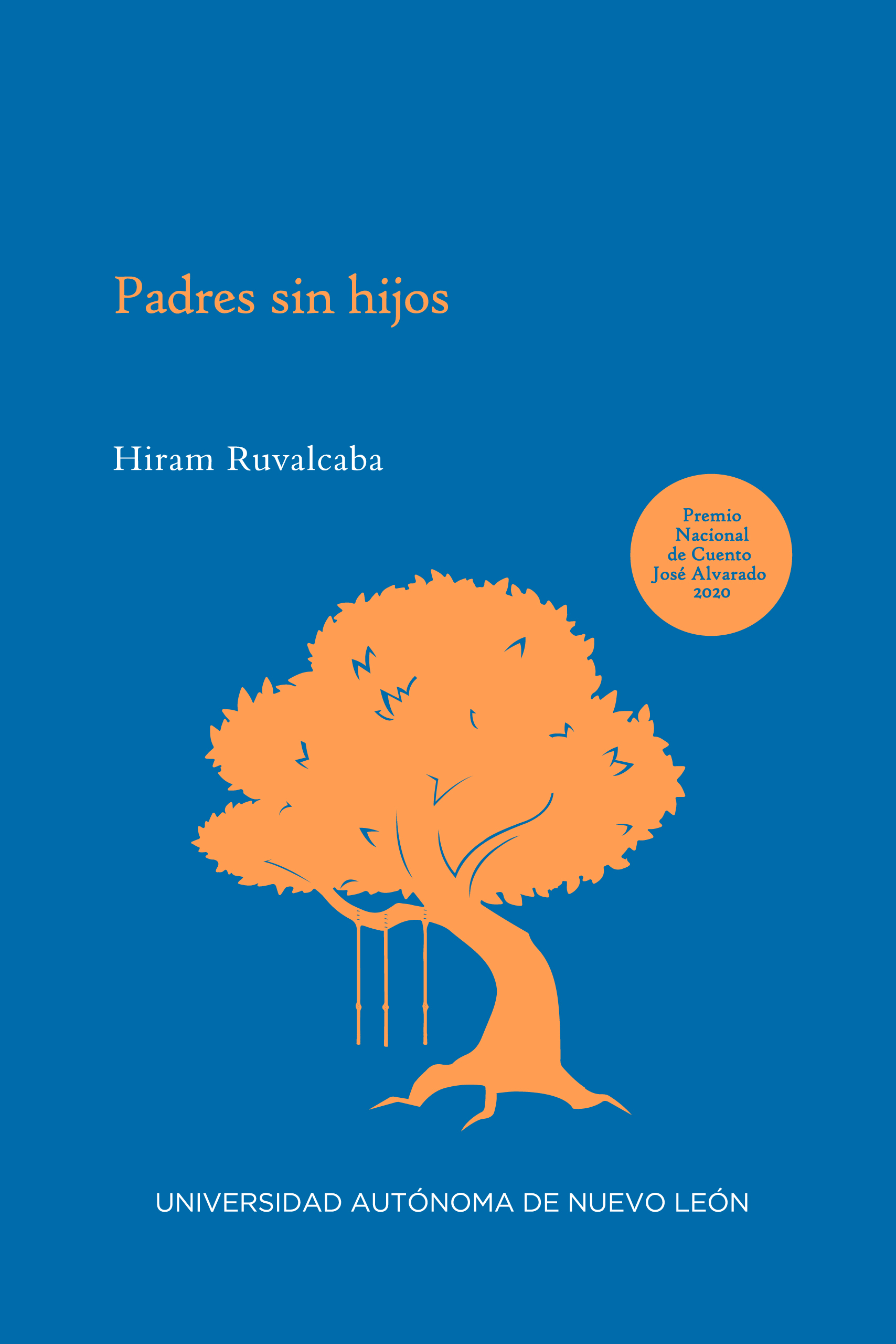 Hiram Ruvalcaba – Padres sin hijos – Editorial Universitaria UANL