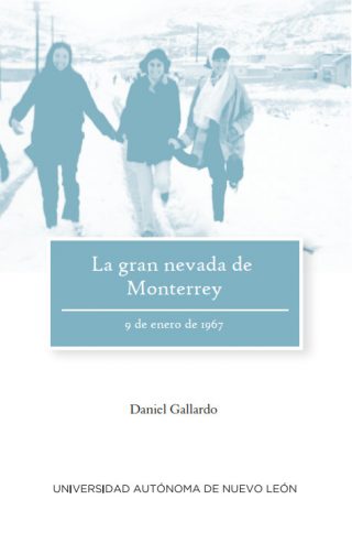 Daniel Gallardo - La gran nevada de Monterrey