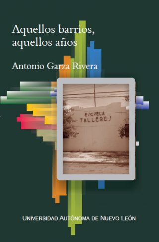 Antonio Garza Rivera - Aquellos barrios_f