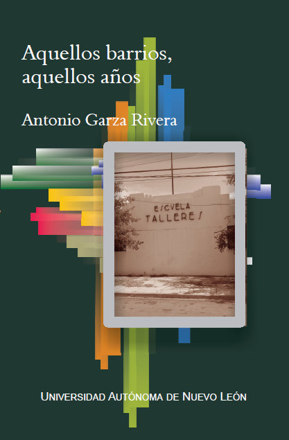 Antonio Garza Rivera – Aquellos barrios_f