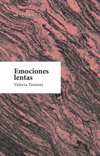 Valeria Tentoni - Emociones lentas