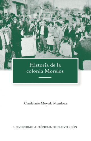 Candelario-Moyeda-mendoza-Historia-de-la-colonia-Morelos
